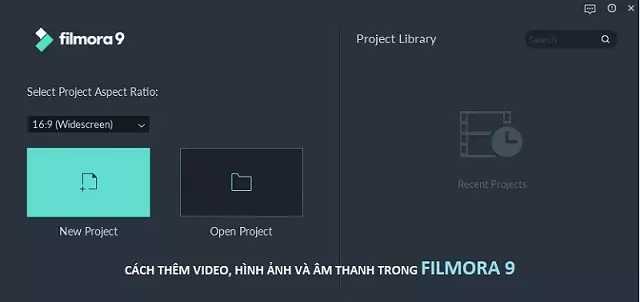 Làm thế nào để thêm video, hình ảnh và âm thanh trong Filmora 9