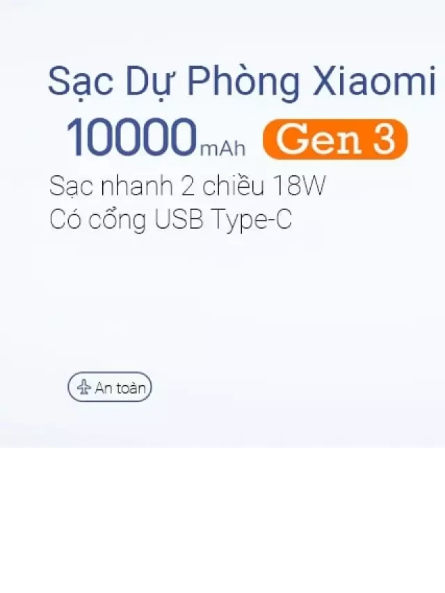    Pin sạc dự phòng Xiaomi 10000mah Gen 3 – Chính Hãng – 2022
