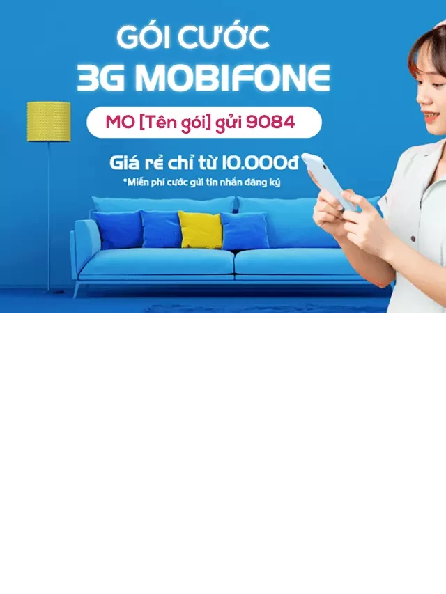   Các Gói Cước 3G Mobifone giá rẻ 1 tháng, năm DATA KHỦNG mới nhất 2024