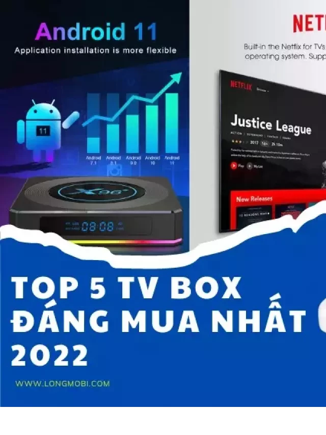   Top 5 Android tv box đáng mua nhất 2023